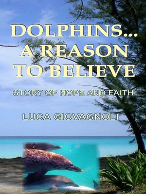 cover image of Dolphins... a Reason to Believe